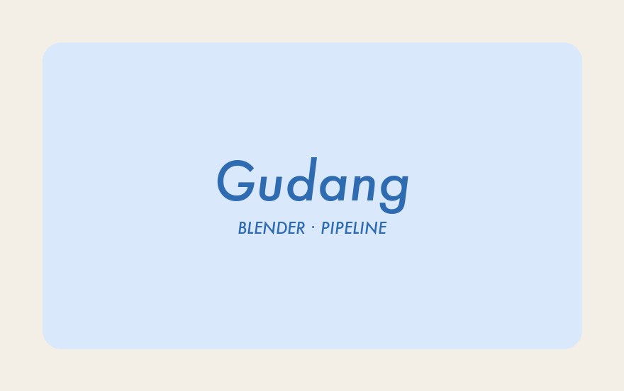 A typographic card reading Gudang, Blender and Pipeline