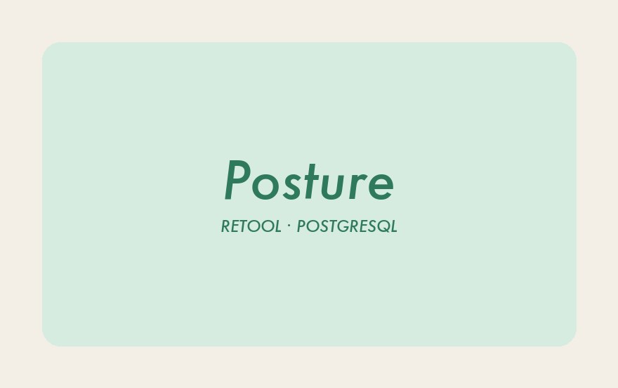 A typographic card reading Posture, Retool and PostgreSQL